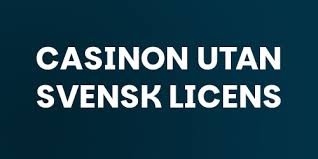 Casino utan svensk licens 10 Fynda och spela utan begränsningar